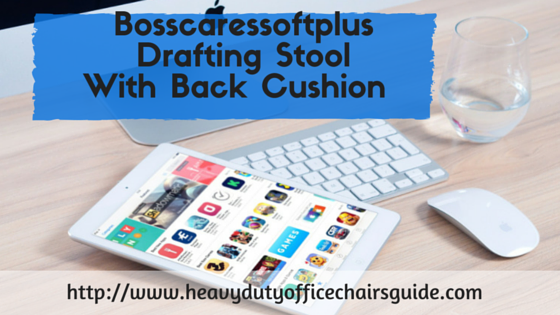 Bosscaressoftplus Drafting Stool With Back Cushion