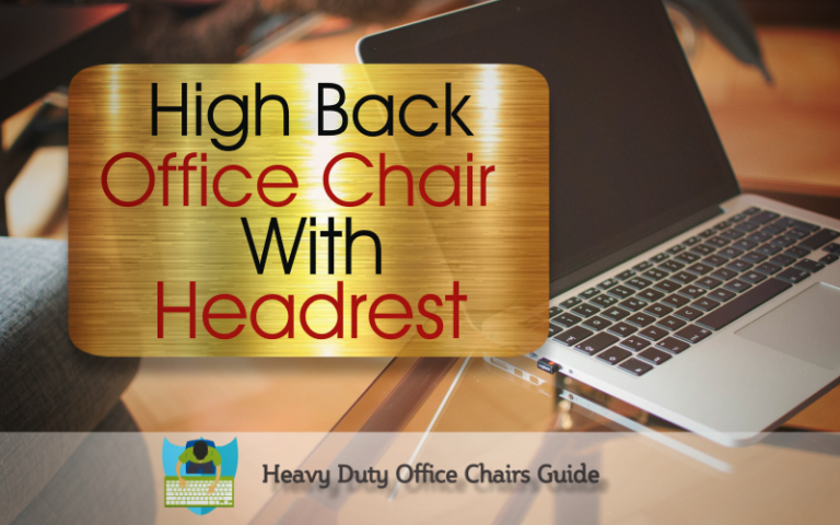 Best High Back Office Chair With Headrest