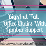 Big And Tall Office Chairs With Lumbar Support