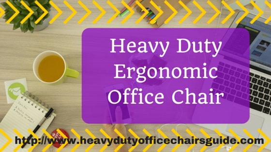 Heavy Duty Ergonomic Office Chair