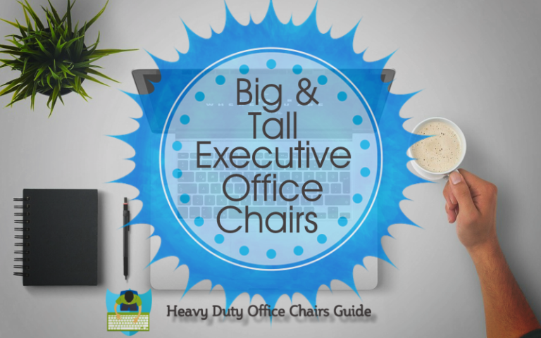 Big And Tall Executive Office Chairs