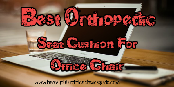 Orthopedic Seat Cushion For Office Chair