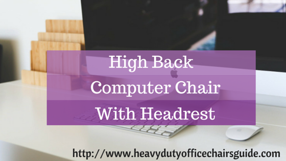 High Back Computer Chair With Headrest