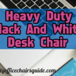 Best Heavy Duty Black And White Desk Chair