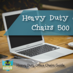 Best Heavy Duty Office Chairs 500 lbs Weight Capacity