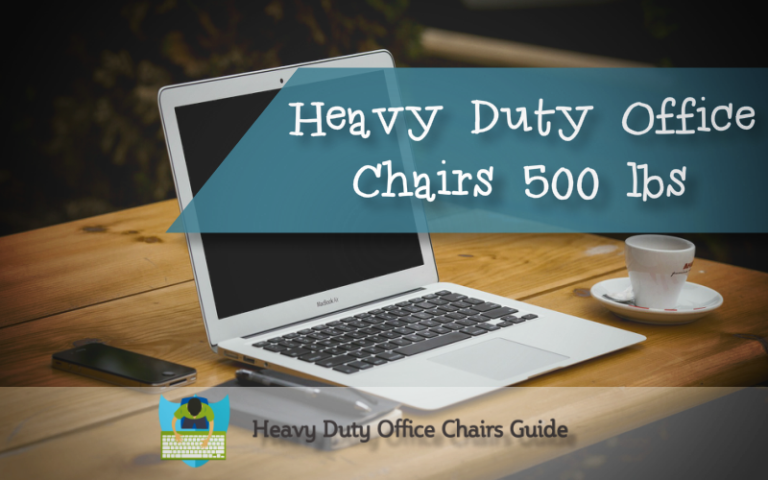 Heavy Duty Office Chairs 500 Lbs