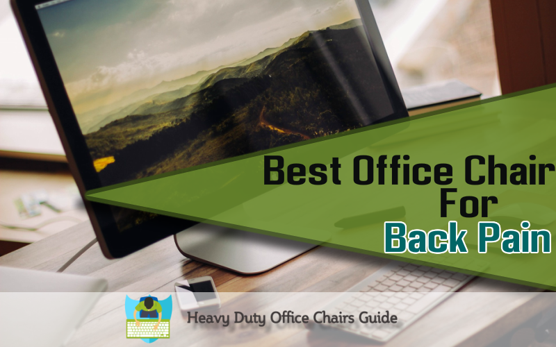 What Is The Best Office Chair For Back Pain?