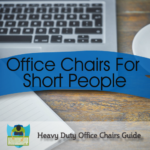 Best Office Chairs For Short People In 2023 : Best Petite Office Chairs For Adults