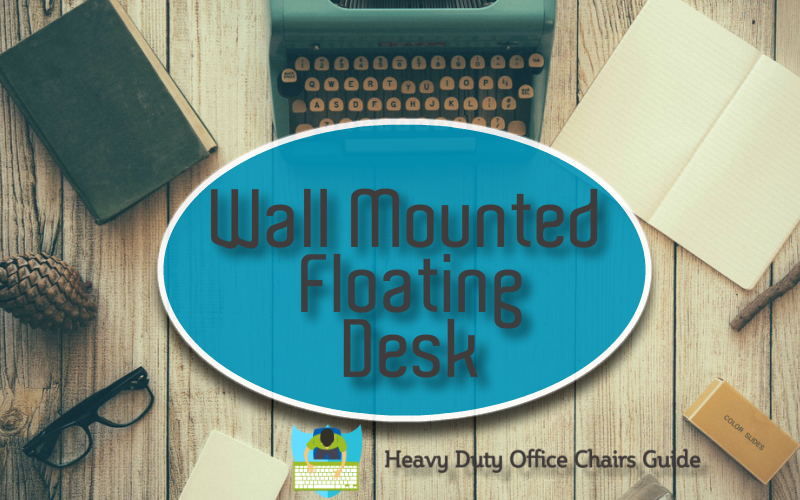 Best Wall Mounted Floating Desk On The Market