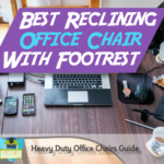 Best Reclining Office Chair With Footrest