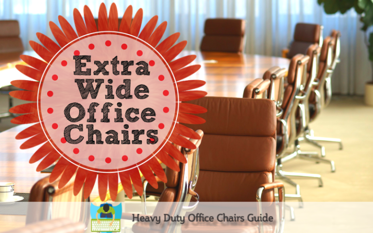 Extra Wide Office Chairs For Better Comfort