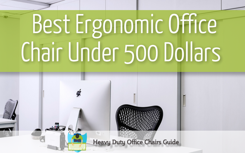 best office chair under 500