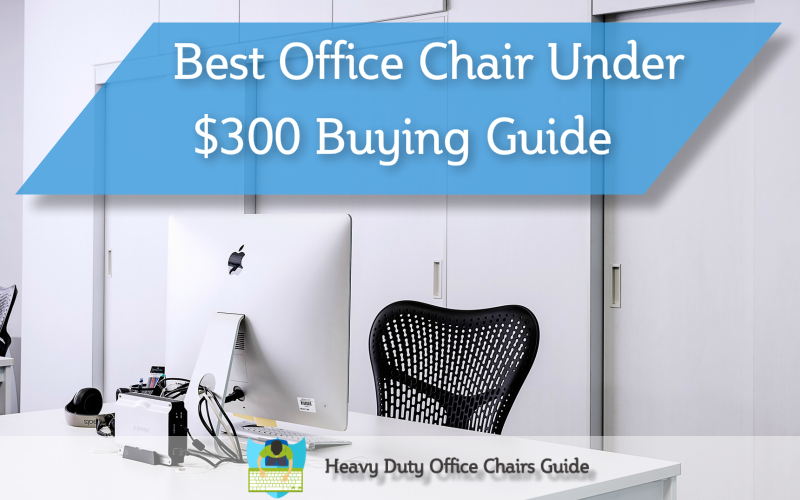 best office chair under 300