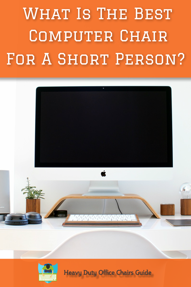 what is the best computer chair for a short person