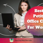 Petite Office Chair For Women Buying Guide